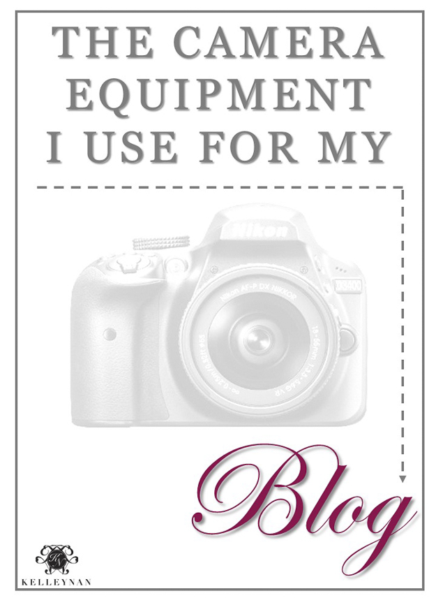The Camera Equipment I Use for My Blog - Kelley Nan