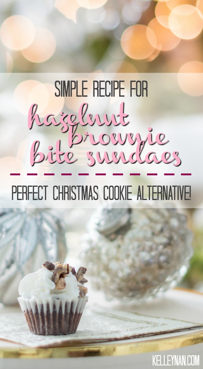 Christmas Cookie Recipe Alternative- Hazelnut Brownie Bite Sundaes with Nutella and Crush Heath Bar