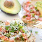 Simple Avocado Toast Recipe with a Mexican flair! Plus, the best, simple pico de gallo recipe
