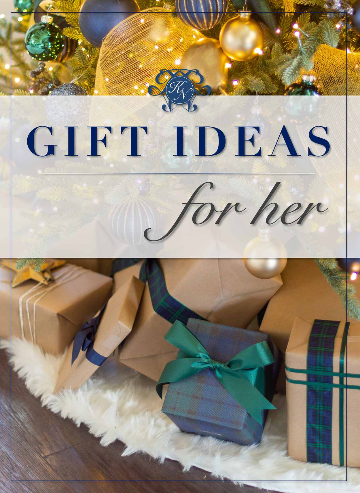 Classic & Unique Christmas Gift Ideas for Her Kelley Nan