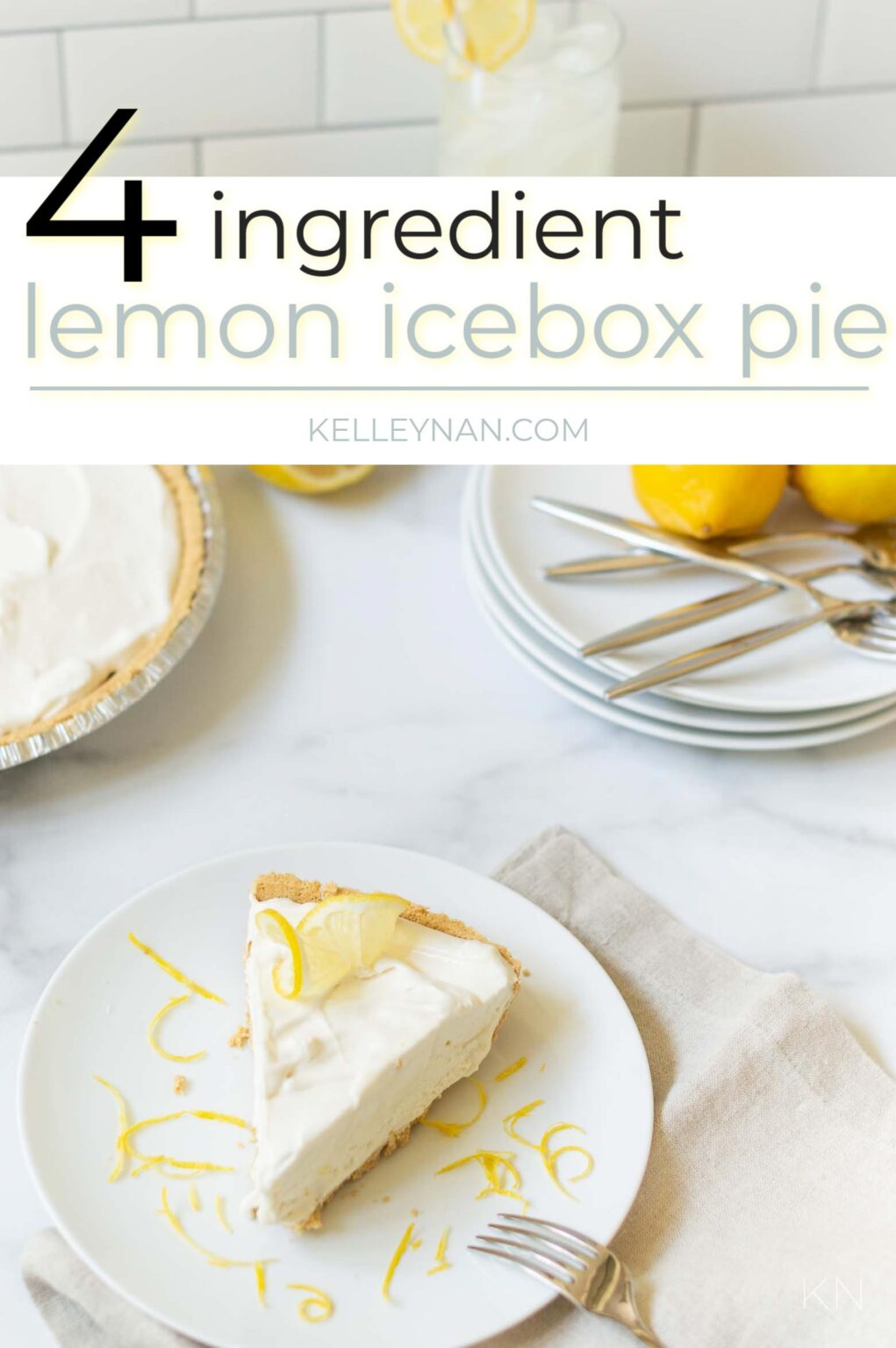 Four Ingredient (No Bake) Easy Lemon Icebox Pie Recipe Kelley Nan