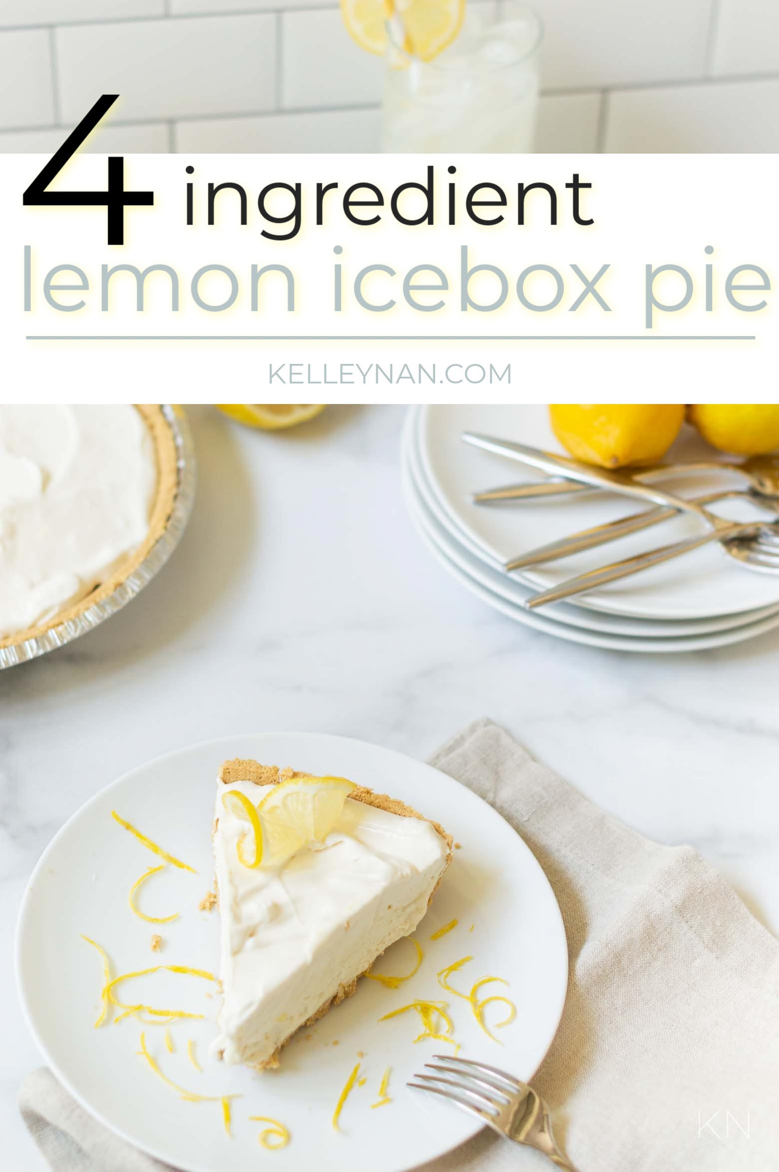 Simple (No Bake) Lemon Icebox Pie with Only Four Ingredients!