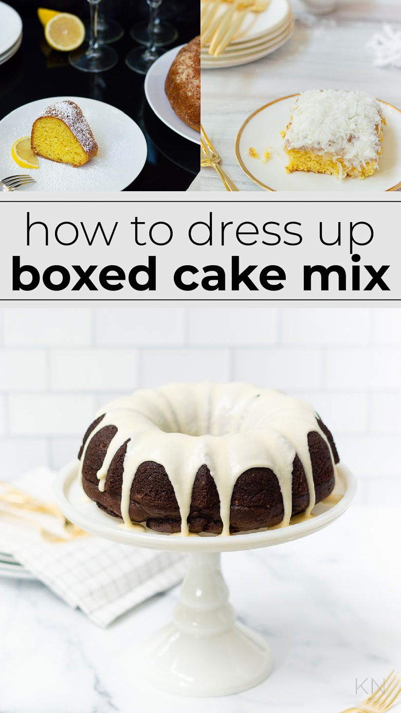 How to Dress Up Boxed Cake Mix -- Tips + 3 Recipes!